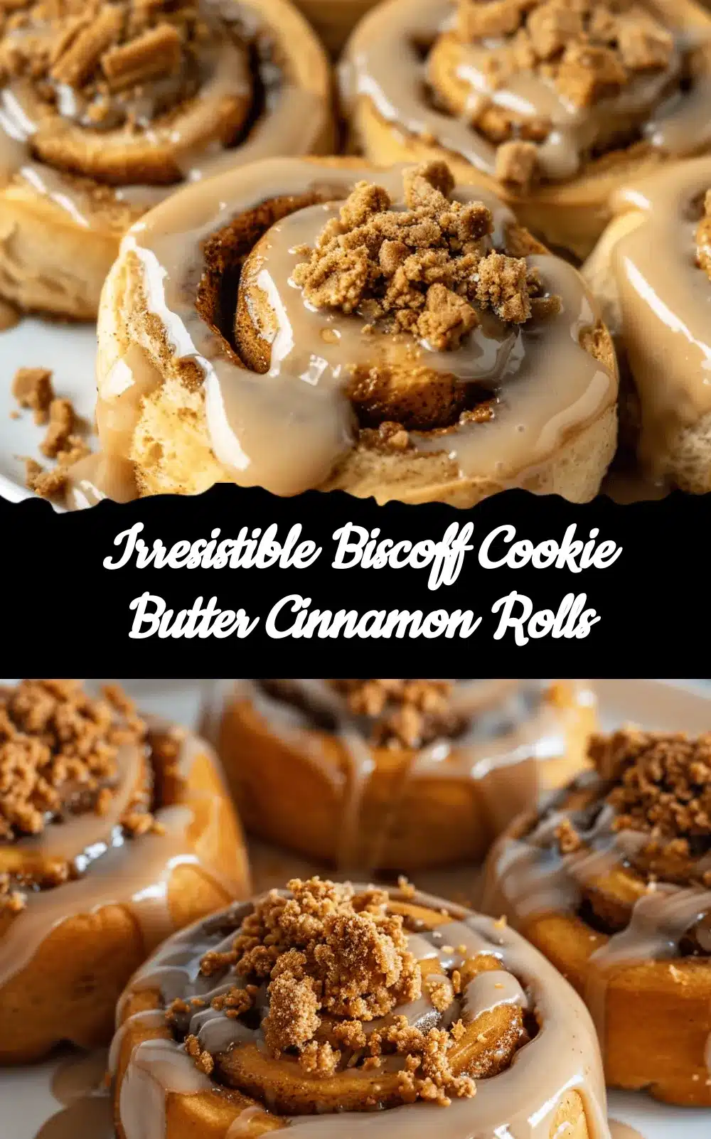 Biscoff cookie butter cinnamon rolls recipe